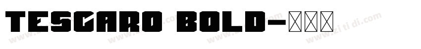 Tescaro Bold字体转换